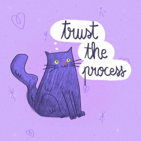 Trust the process !!